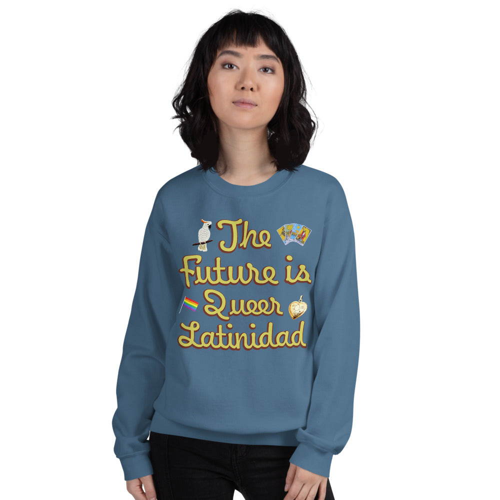 "The Future is Queer Latinidad" Sweatshirt