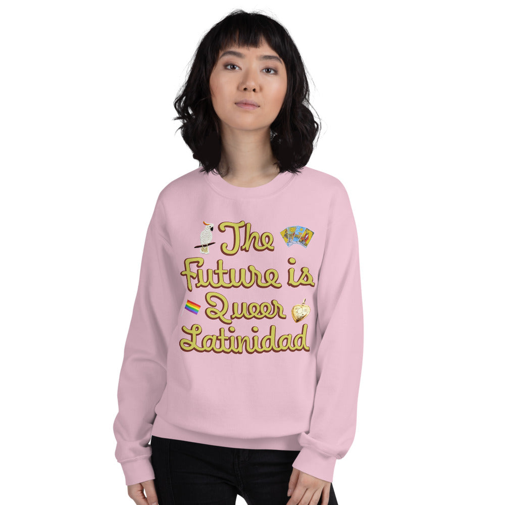 "The Future is Queer Latinidad" Sweatshirt