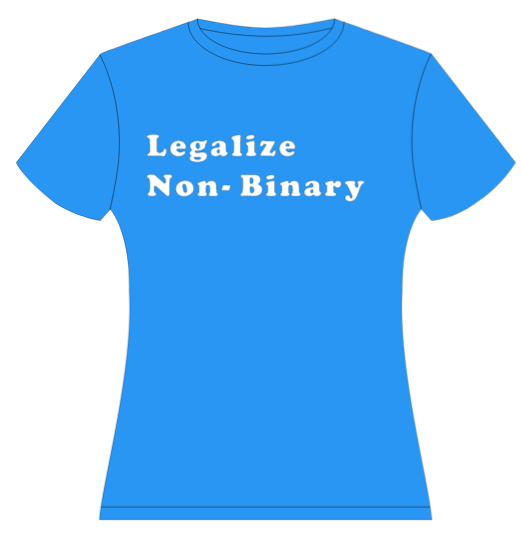 Legalize Non-Binary Shirt - Charrs Crafts
