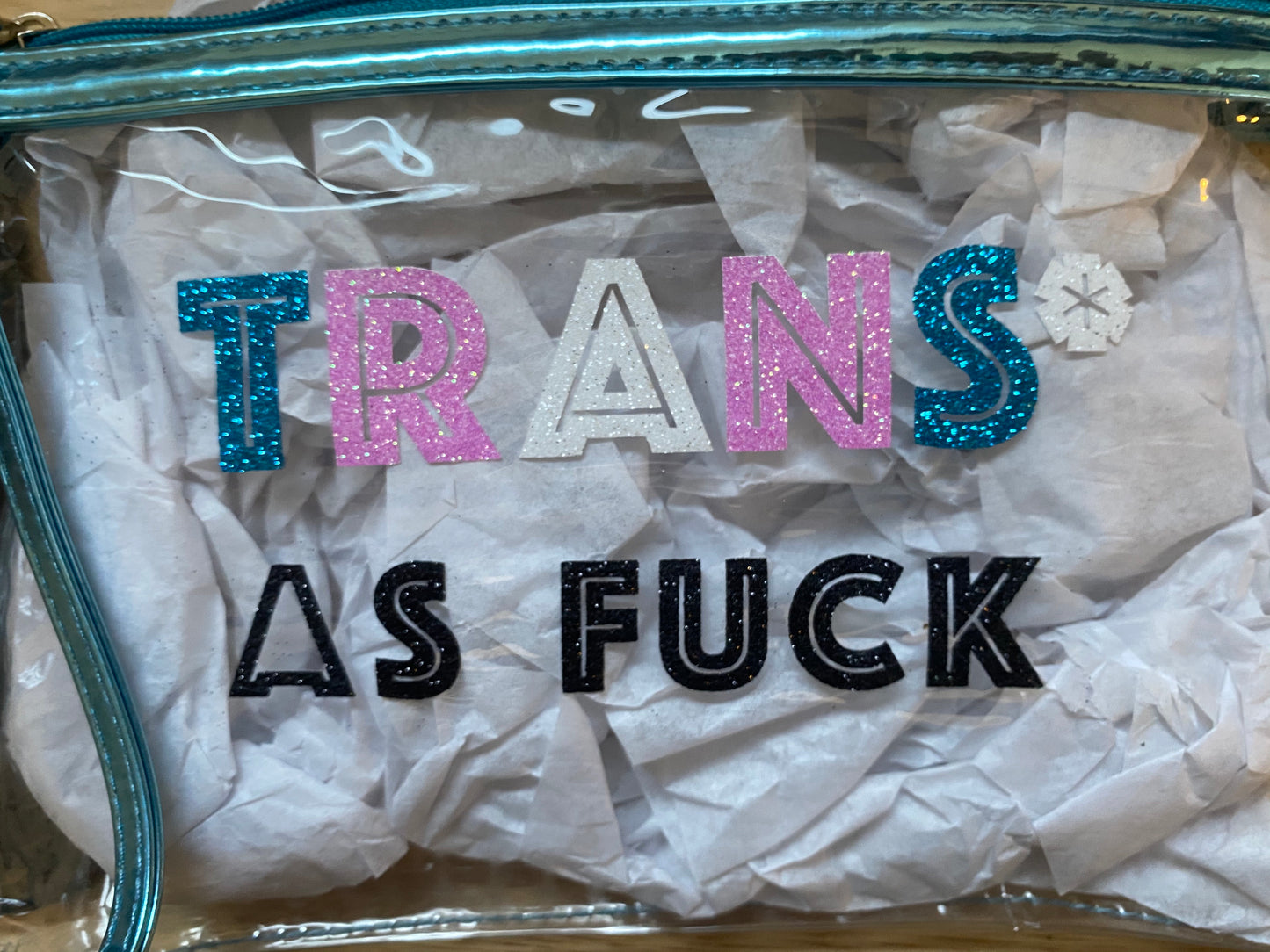 Transparent “Trans As Fuck” Glitter Pouch - Charrs Crafts