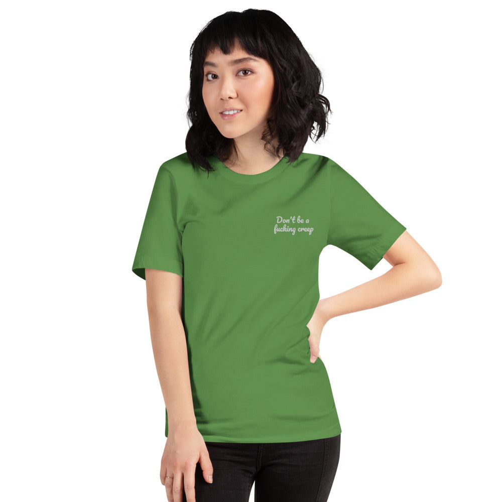 "Don't be a fucking creep" Shirt - embroidered - Charrs Crafts